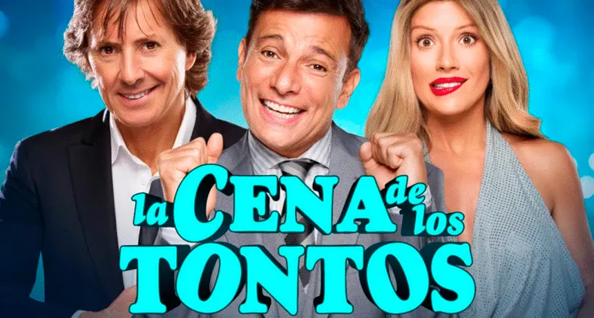 Cine y Teatro. La Cena de los Tontos | Punto Mar del Plata